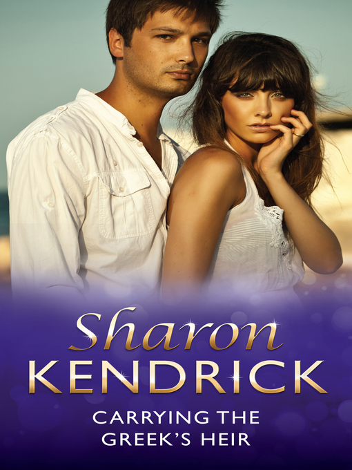 Title details for Carrying the Greek's Heir by Sharon Kendrick - Available